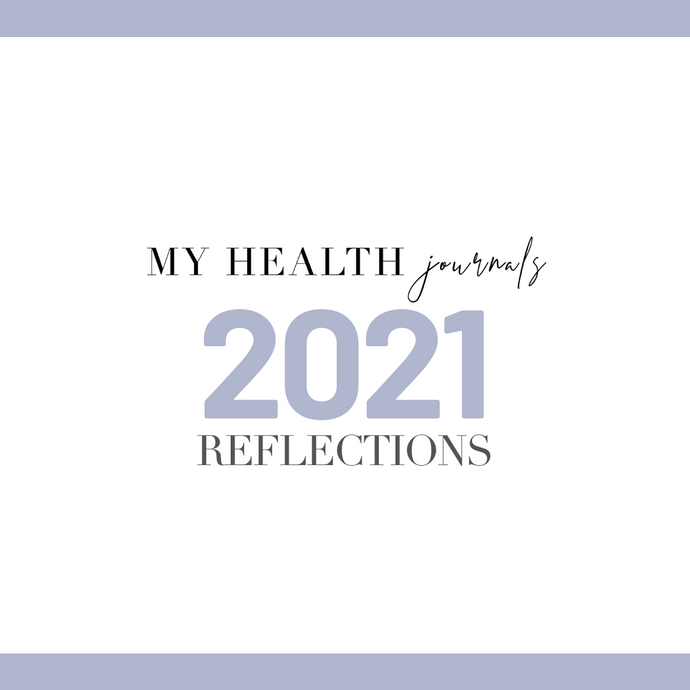 My Health Journals takes a moment to reflect on 2021